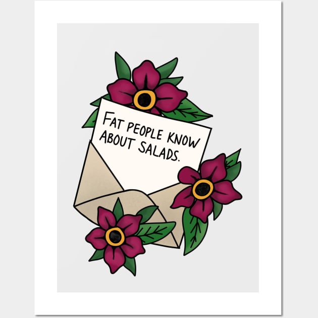 Fat People Know About Salads Wall Art by Salty Said Sweetly